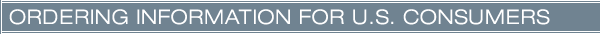 Ordering Information for U.S. Consumers