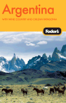 Fodor's Argentina, 4th ed.