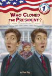 Who Cloned the President