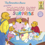 The Berenstain Bears and the Mama's Day Surprise 