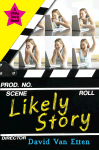 Likely Story (Book 1)