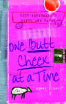 One Butt Cheek at a Time