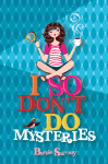 I So Don't Do Mysteries