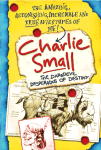 Charlie Small #4: The Daredevil Desperados of Destiny