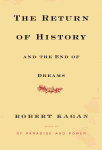 The Return of History and the End of Dreams 
