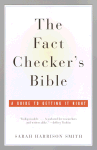 The Fact Checker's Bible