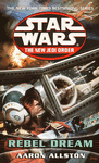 Rebel Dreams: Star Wars (The New Jedi Order)