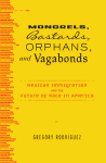 Mongrels, Bastards, Orphans, and Vagabonds