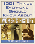 1001 Things Everyone Should Know About Women's History