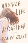 ANOTHER LIFE ALTOGETHER