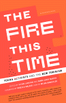 The Fire This Time