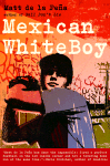 Mexican WhiteBoy