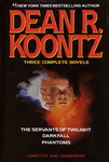 Dean R. Koontz: Three Complete Novels