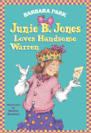 Junie B. Jones Loves Handsome Warren