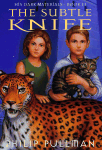 The Subtle Knife: His Dark Materials
