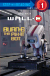 BURN-E the Fix-It Bot
