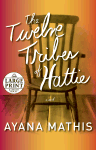 The Twelve Tribes of Hattie (Oprah's Book Club 2.0)