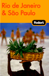Fodor's Rio de Janeiro & Sao Paulo, 1st Edition