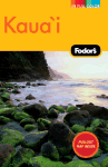Fodor's Kaua'i, 2nd Edition
