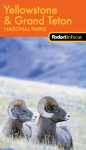 Fodor's In Focus Yellowstone & Grand Teton National Parks, 1st Edition