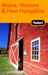 Fodor's Maine, Vermont & New Hampshire, 11th edition