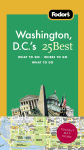 Fodor's Washington D.C.'s 25 Best, 7th Edition