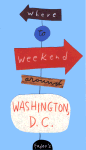 Fodor's Where to Weekend Around Washington D.C., 1st Edition