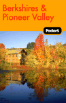 Fodor's The Berkshires and Pioneer Valley, 1st Edition