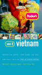 Fodor's See It Vietnam, 1st Edition