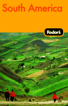 Fodor's South America, 7th Edition
