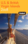 Fodor's U.S. and British Virgin Islands 2008