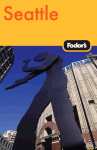 Fodor's Seattle, 4th Edition