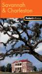 Fodor's In Focus Savannah & Charleston, 1st Edition