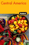 Fodor's Central America, 3rd Edition
