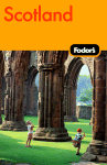 Fodor's Scotland, 21st Edition
