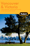Fodor's Vancouver & Victoria, 1st Edition