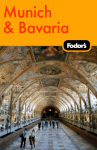 Fodor's Munich & Bavaria, 1st Edition