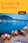 Fodor's Croatia and Slovenia, 2nd Edition