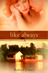 Like Always, by Robert Elmer