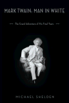 MARK TWAIN: MAN IN WHITE