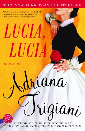 LUCIA, LUCIA by Adriana Trigiani LUCIA, LUCIA by Adriana Trigiani