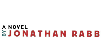 A Novel by Jonathan rabb