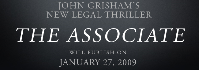 John Grisham's New legal thriller, 'The Associate' will publish on January 27, 2009