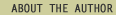 ABOUT THE AUTHOR