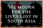 We Mourn for the Lives Lost in South Asia