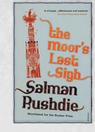 The Moor's Last Sigh by Salman Rushdie