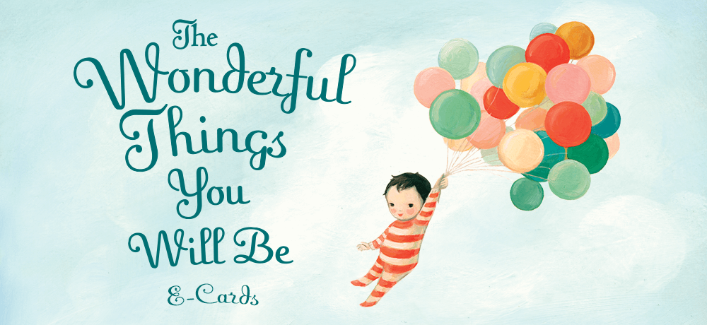 The Wonderful Things You Will Be e-cards